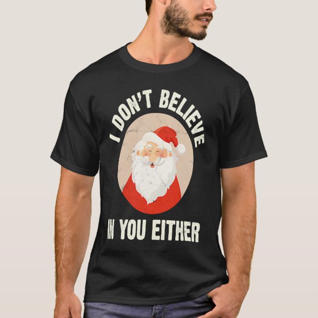 Camiseta Christmas  Santa Claus Xmas I Dont Believe In You  (Frente)