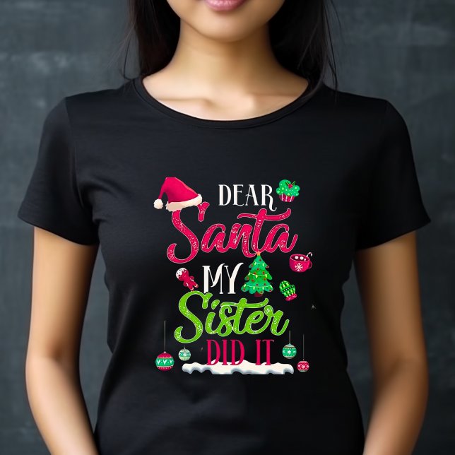 Camiseta Christmas Santa Sister Did It T-Shirt (Criador carregado)