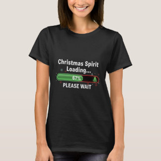 Camiseta Christmas Spirit Loading 67 Percent Funny Tee 