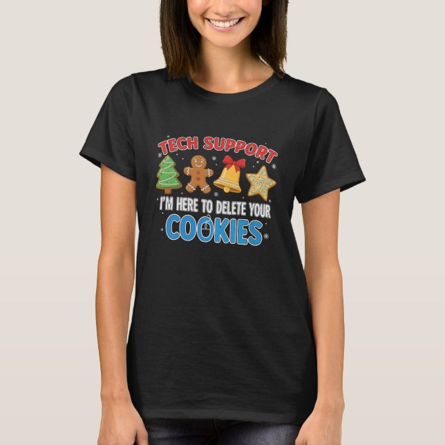 Camiseta Christmas Tech Support Here to Delete Funny Cookie (Frente)