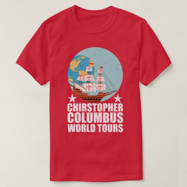Camiseta Christopher Columbus World Tora Engraçado Columbus (Frente do Design)