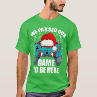 Camiseta Chritmas Pausamos Nosso Gameo Estar Aqui Jogo Gi