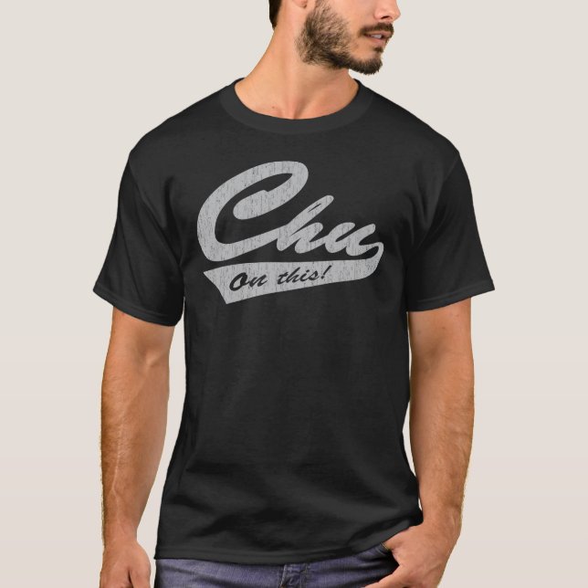 Camiseta Chu nisto! (Frente)
