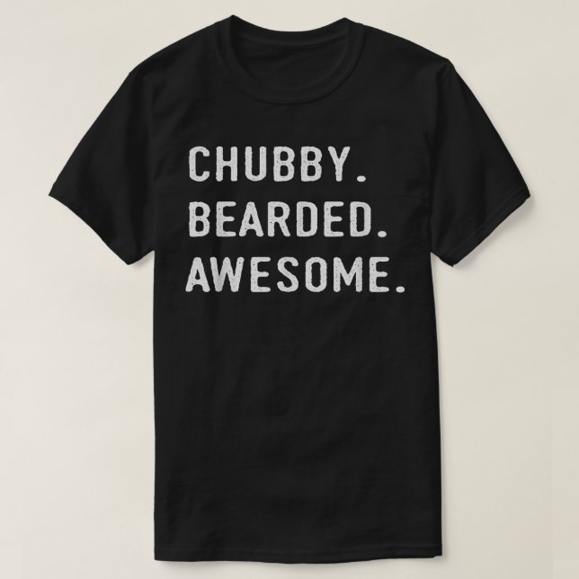 Camiseta Chubby Bearded Incríveis Papais noeis de Pai T (Frente do Design)