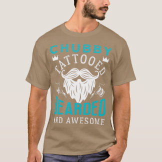 Camiseta Chubby Tattooed Bearded E Presente Incrível