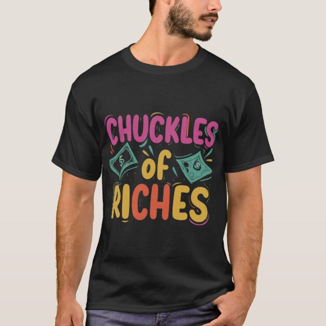 Camiseta Chuckles of Riches (Frente)