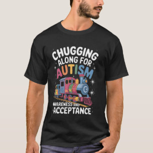 Camiseta Chugging Along para Aceitação Conscientização do A