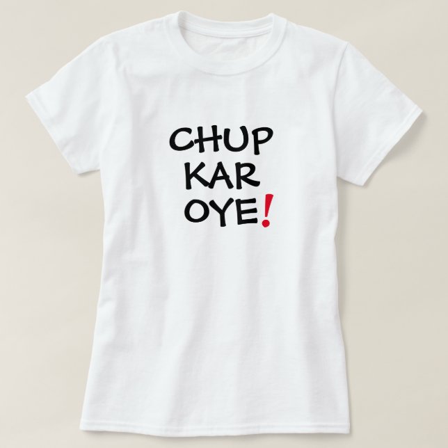 Camiseta Chup Kar Oye Funny Desi Mens T-shirt Design (Frente do Design)