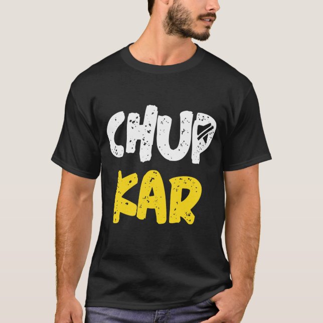 Camiseta Chup Karo Hindi Citação Memória design engraçada (Frente)