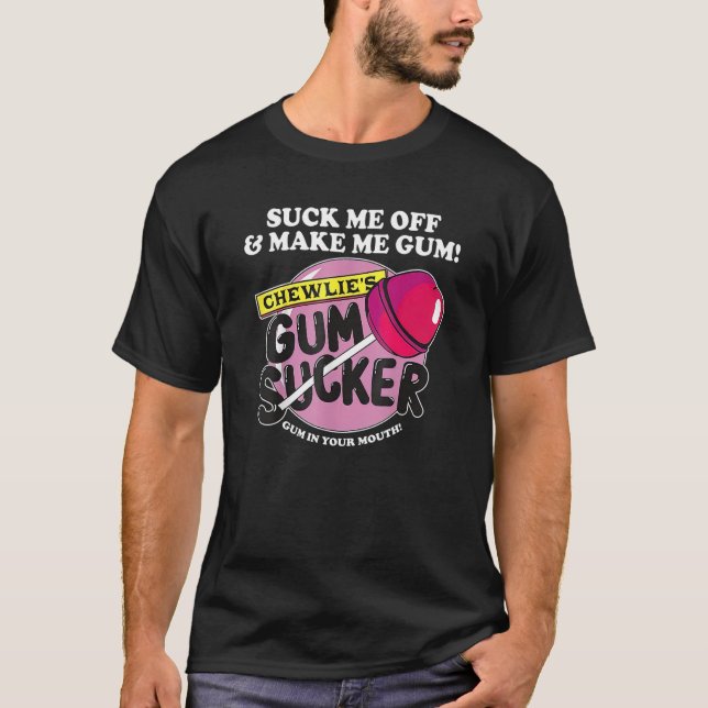 Camiseta Chupa-me e faz-me chiclete Chewlieu2019s Chum Chup (Frente)
