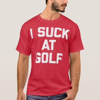 Camiseta Chupa-me no Golf... Engraçado dizer golfe sarcásti
