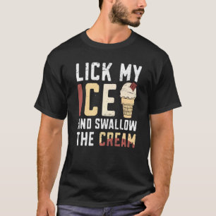 Camiseta Chupa Meu Sorvete e Engula o Sorvete de Creme