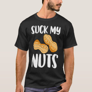 Camiseta Chupa meus Loucos mulheres amendoim sarcástico