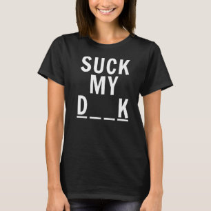 Camiseta Chupa o Meu Homem de Pé K