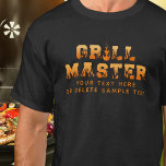 Camiseta Churrasco Personalizado GRILL MASTER<br><div class="desc">O acessório final de qualquer mestre Grill que se preze: uma t-shirt personalizada com o título GRILL MASTER em chamas e tipografia contra incêndios e um nome ou frase divertida ou ditado. É a maneira perfeita de mostrar o seu amor pelo cozinhar ao ar livre, seja virando hambúrgueres ou fumando...</div>