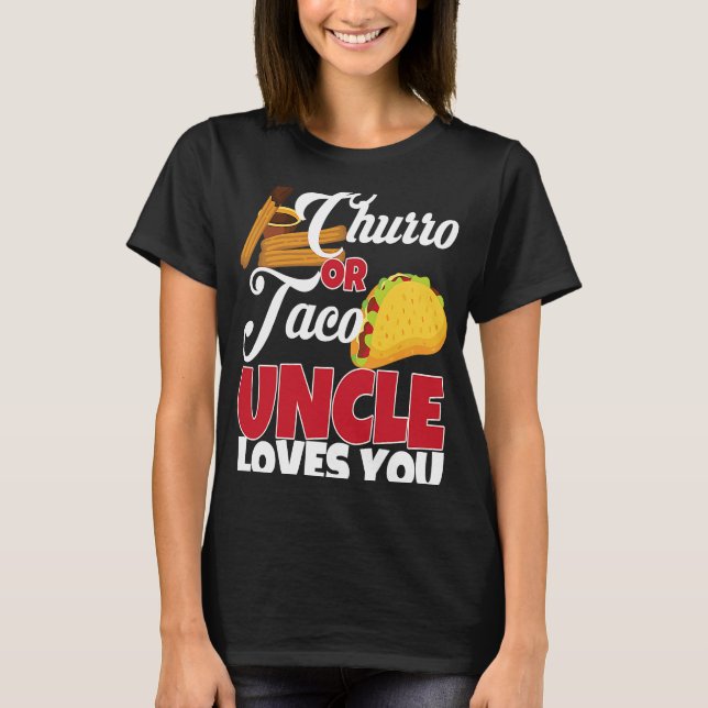 Camiseta Churro ou Taco Tio Te Ama Revolução de Gênero Mexi (Frente)