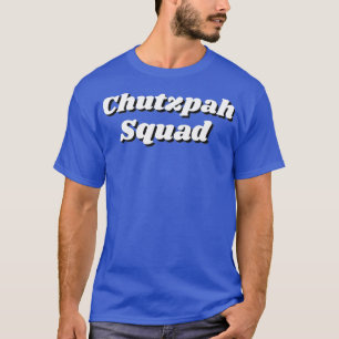Camiseta Chutzpah Esquadrão Engraçado Judeu Iídiche Hebr