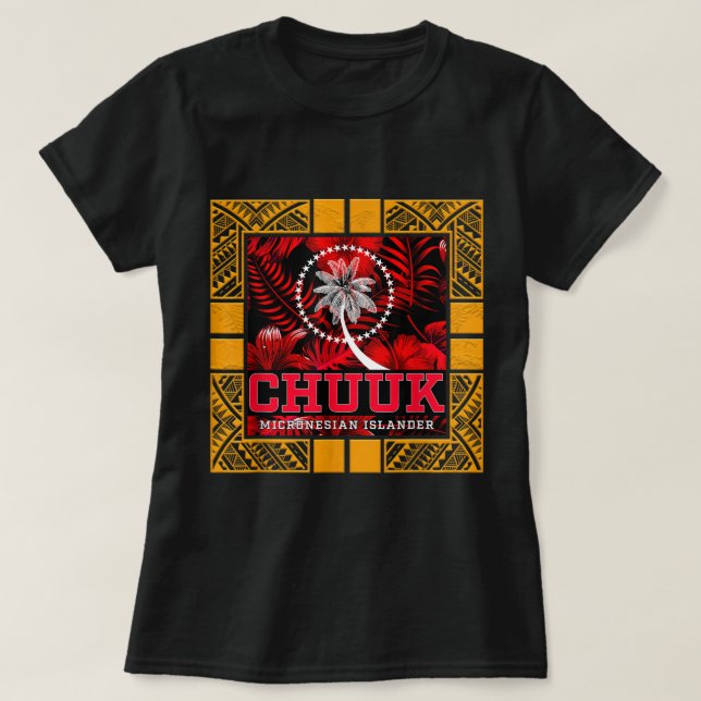 Camiseta Chuukese Islander Fai Chuuk (Frente do Design)