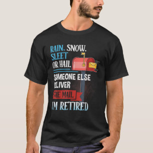 Camiseta Chuva Neve ou Granizo Aposentado Postal Trabalhado