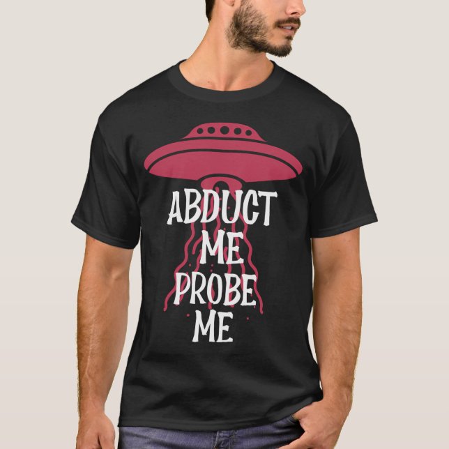 Camiseta Chuva Voadora Me Abduz Me Probe (Frente)