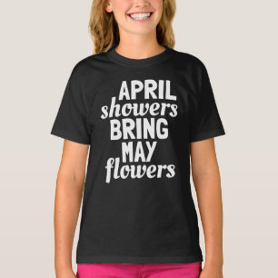 Camiseta Chuvas de Abril trazem Flores de Maio