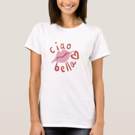Camiseta Ciao Bella Lábios e Coração Fofo Italiano