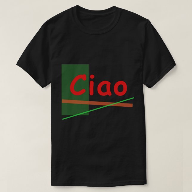 Camiseta Ciao - Hi in Italian    (Frente do Design)