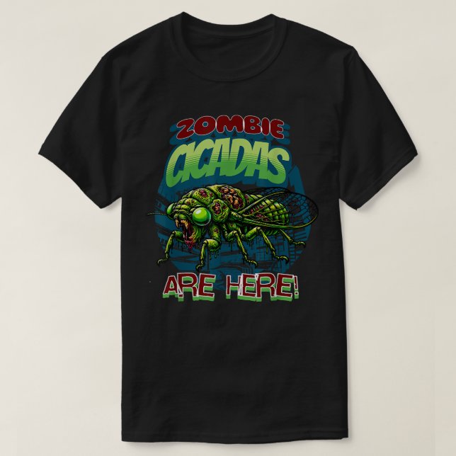 Camiseta Cicada Humor Zombie Cicadas Funny (Frente do Design)