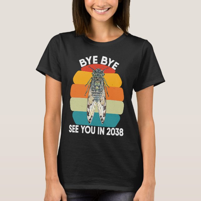 Camiseta Cicada Insect Adults Design Bye Bye See You In 203 (Frente)