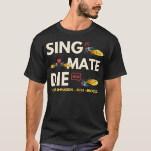 Camiseta Cicada Invasão Brood X 2021 Sing Mate Die Funny G