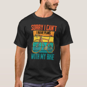 Camiseta Ciclista, desculpa não... tenho planos com minha b