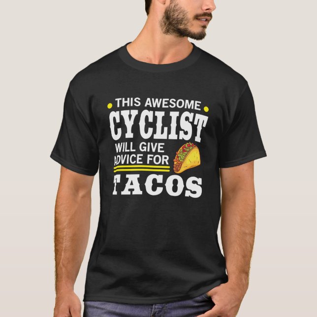 Camiseta Ciclista Incrível Dá Conselhos Para Tacos Ciclando (Frente)