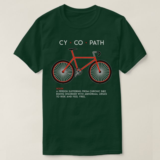 Camiseta Ciclo de Ciclo Engraçado de Bike Cycopath Biciclet (Frente do Design)