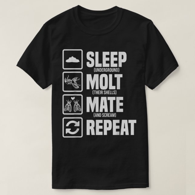 Camiseta Ciclo de Vida Cicadas do Sono, Molt Mate Repetir E (Frente do Design)