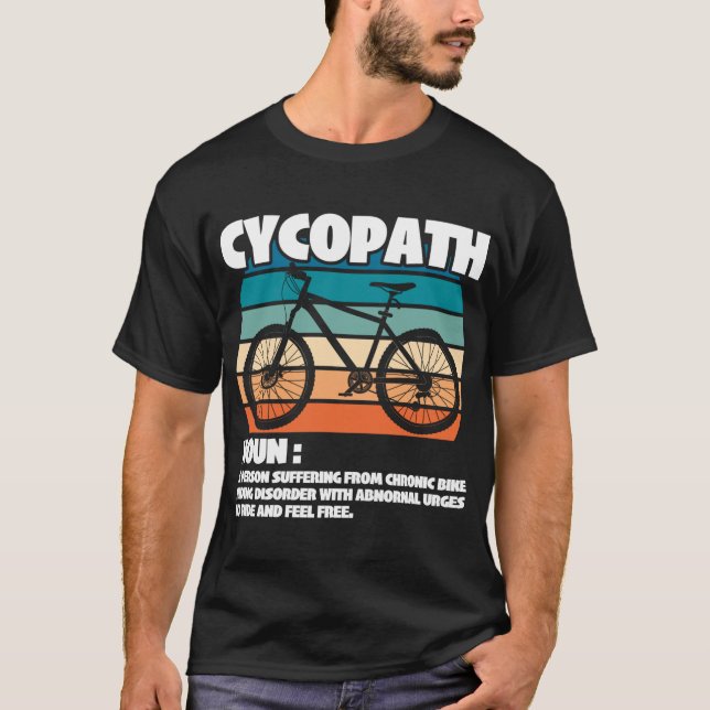 Camiseta Ciclo do Ciclo de Bike da Montanha Cycopath Funny  (Frente)