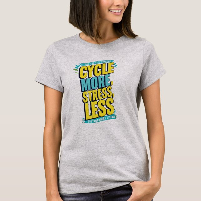 Camiseta Ciclo Mais Estresse Menos Camisa-T - Bicicleta Rel (Frente)