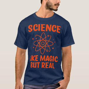 Camiseta Ciência Como Magia, Mas Cientista Real cada
