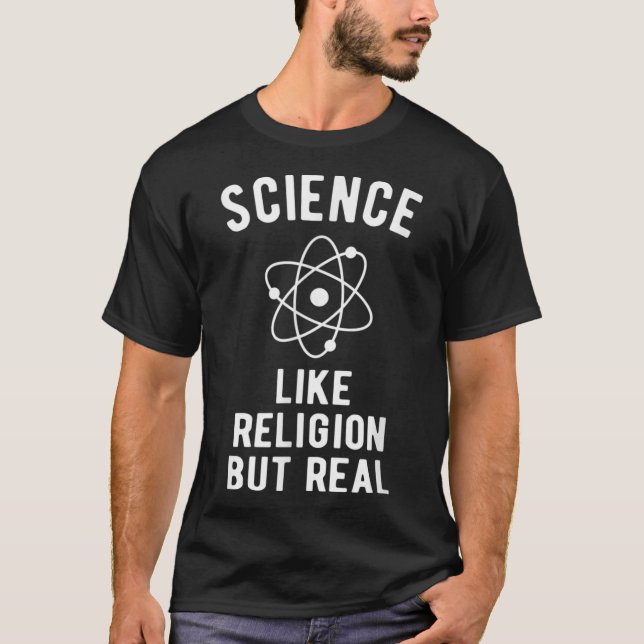 Camiseta Ciência - como Religião, mas real (Frente)