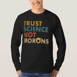 Camiseta Ciência Confiante Não Morons Ciência Engraçada