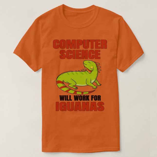 Camiseta Ciência Da Computação Trabalhará Para Iguanas (Frente do Design)