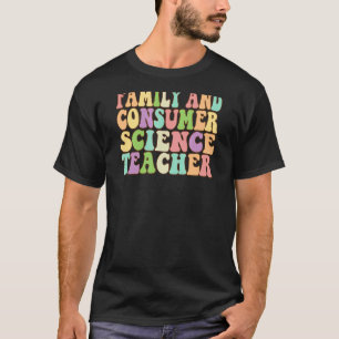 Camiseta Ciência da Família e do Consumidor Enfrenta Profes