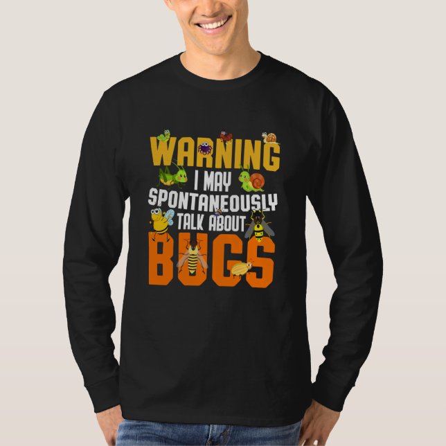 Camiseta Ciência de insetos Bug eu falo espontaneamente sob (Frente)