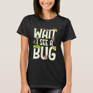 Camiseta Ciência de Insetos do inseto Lover - Espera, vejo