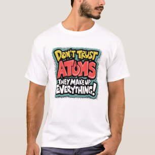 Camiseta Ciência Divertida "Átomos Formam Tudo"