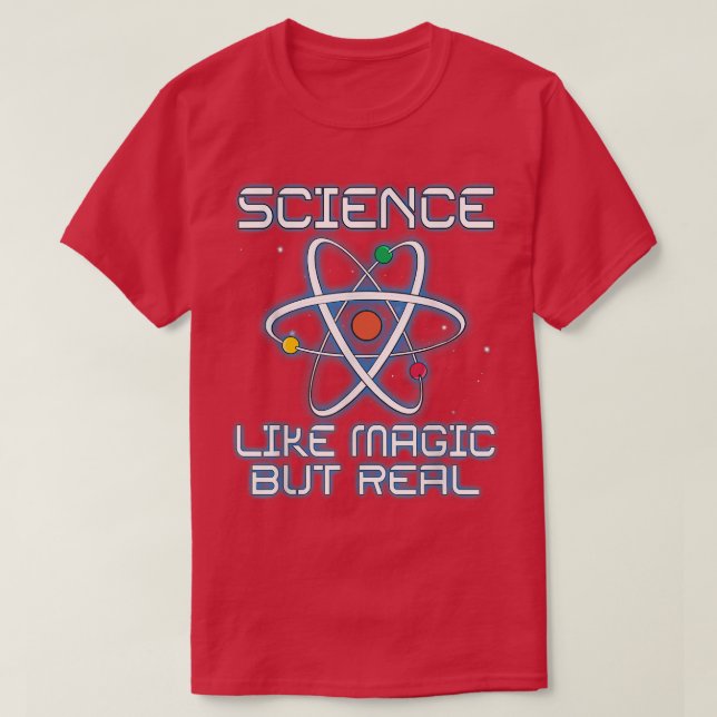 Camiseta Ciência É como Magia, mas Professores Verdadeiros  (Frente do Design)
