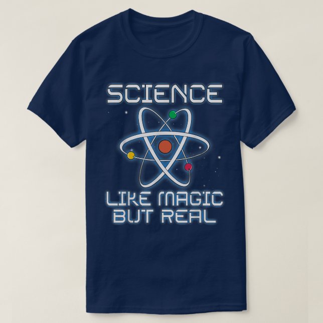 Camiseta Ciência É como Magia, mas Professores Verdadeiros  (Frente do Design)