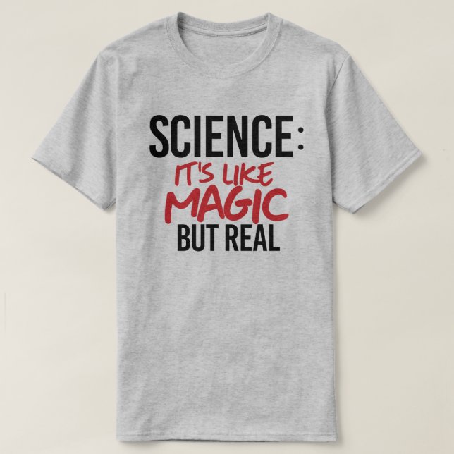 Camiseta Ciência: É como Magia, mas real (Frente do Design)