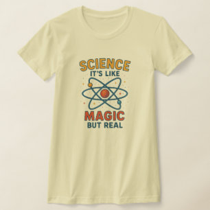 Camiseta Ciência é como Magia mas Real