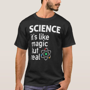 Camiseta CIÊNCIA É Como Magia, Mas Real