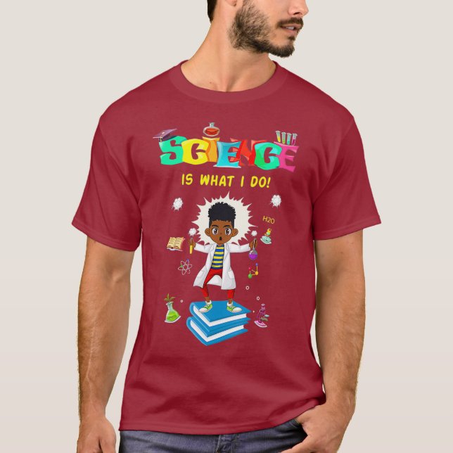 Camiseta Ciência é o que faço gráfico STEM e STEAM (Frente)